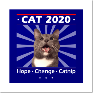 Cat for President 2020! Hope Change Catnip! Posters and Art